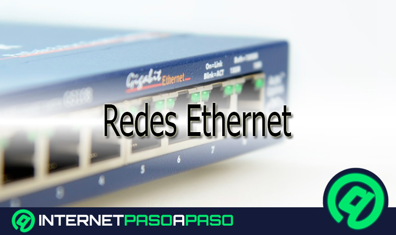 ¿Qué es el protocolo Ethernet?
